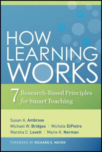 How Learning Works : Seven Research-Based Principles for Smart Teaching by…