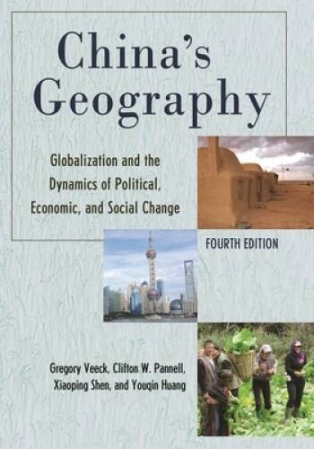 Chinas Geography: Globalization and the Dynamics of Political, Econ – VERY GOOD