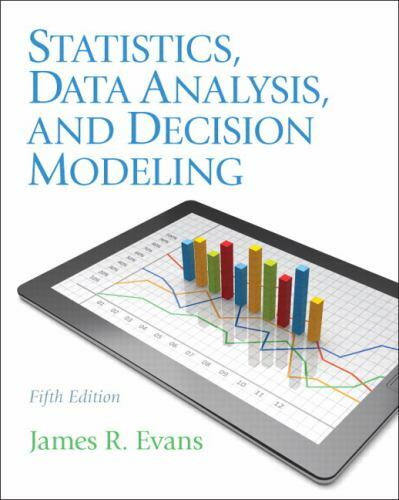 Statistics, Data Analysis, and Decision Modeling by Evans, James