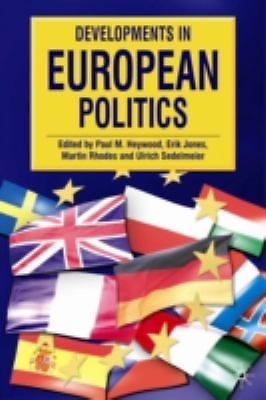 Developments in European Politics, Sedelmeier, Ulrich,Rhodes, Martin,Jones, Erik
