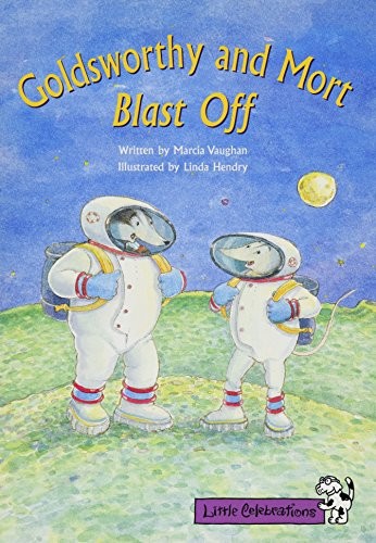 Goldsworthy and Mort Blast Off, Vaughan, Marcia K.