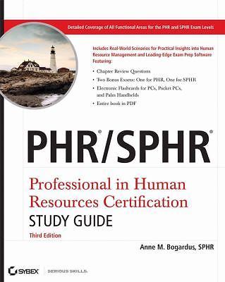 PHR/SPHR – PB Professional in Human Resources Certification by Anne M Bogardus