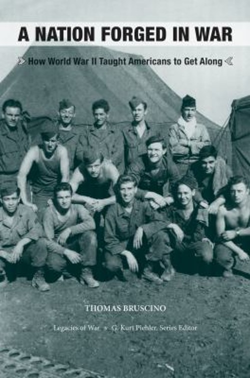 A Nation Forged in War : How World War II Taught Americans to Get