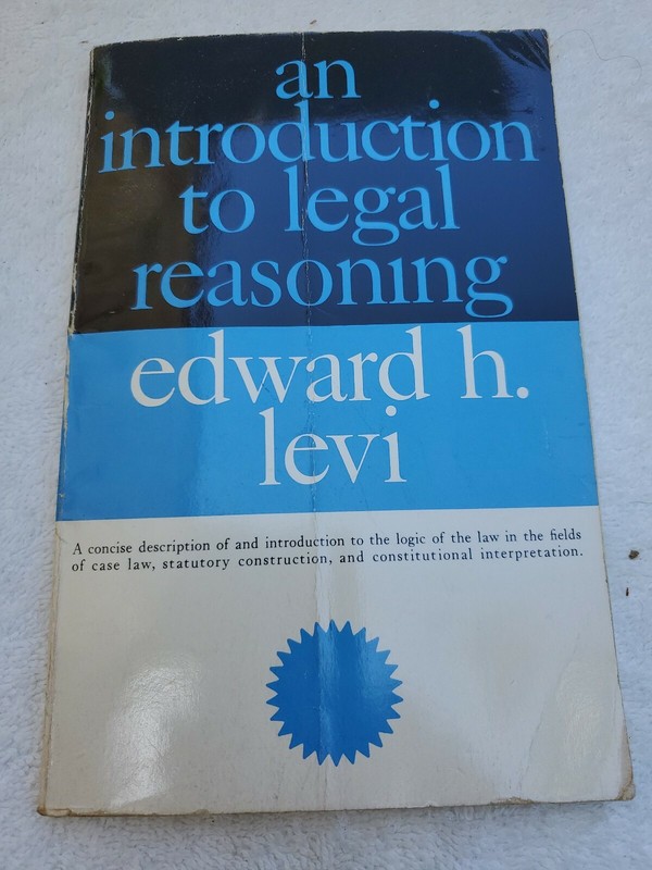 An Introduction to Legal Reasoning by Edward H. Levi
