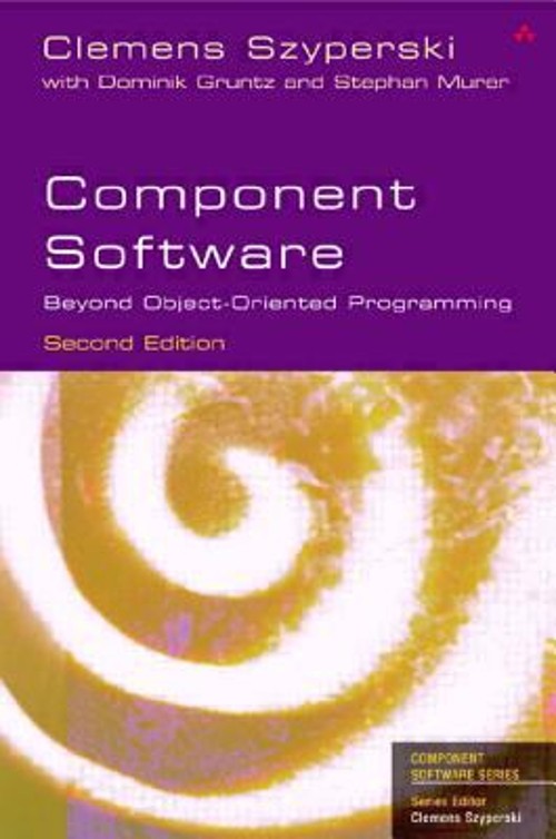 Component Software : Beyond Object-Oriented Programming Clemens S