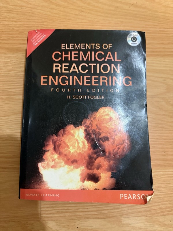 ELEMENTS OF CHEMICAL REACTION ENGINEERING (4TH EDITION) By H. Scott Fogler