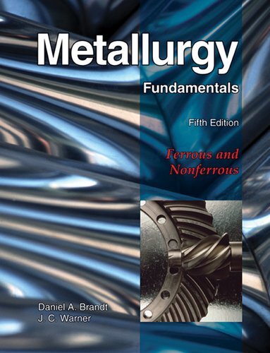 Metallurgy Fundamentals by Daniel A Brandt