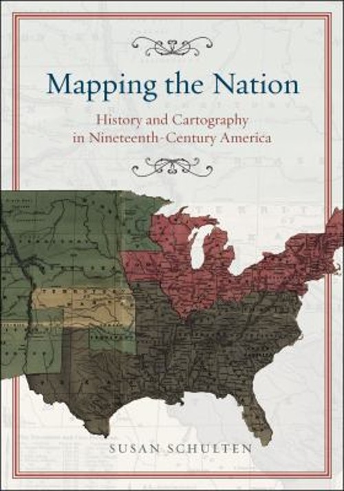 Mapping the Nation : History and Cartography in Nineteenth-Centur