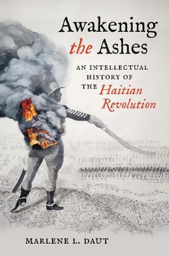 Marlene L. Daut Awakening the Ashes (Paperback)
