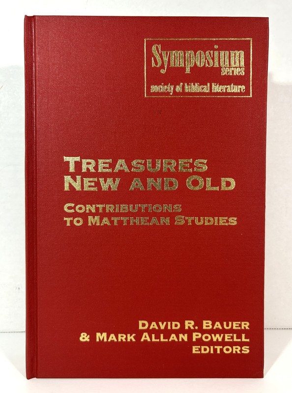 Symposium: Treasure New + Old Contributions to Matthean Studies by David Bauer