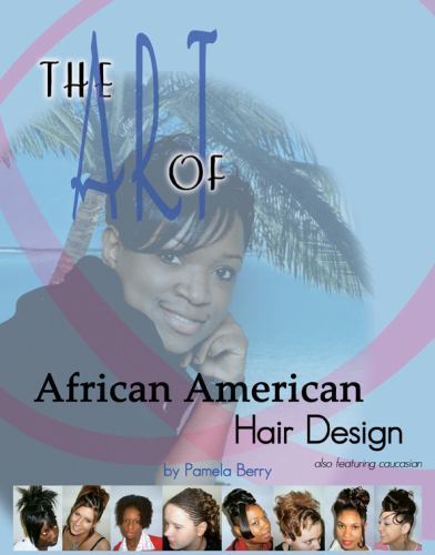 Art of African American Hair Design by Pamela Bannister Berry (Trade Paperback)