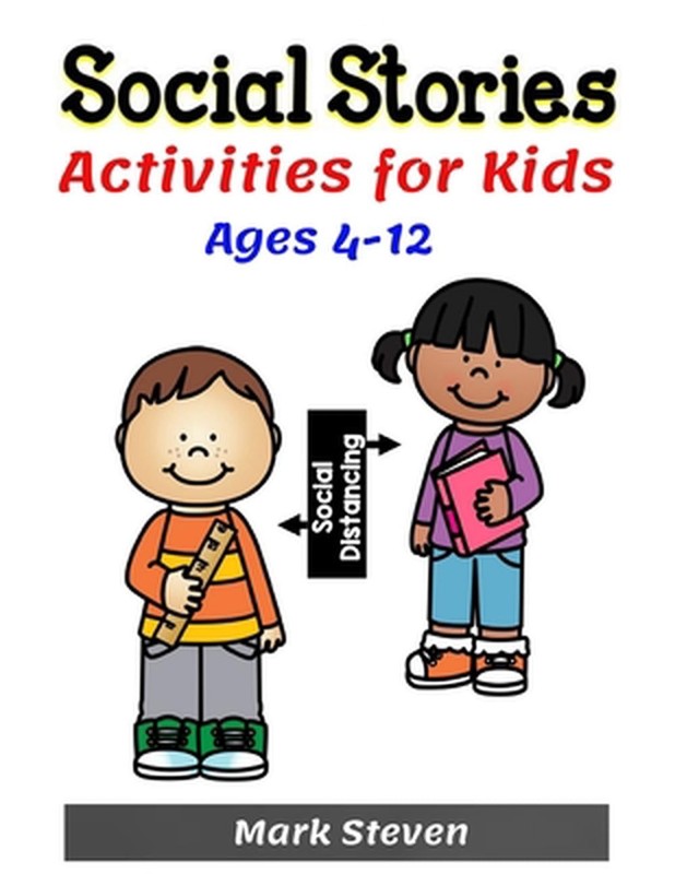 Social Stories Activities for Kids Ages 4-12: Illustrated Teaching Social Skills