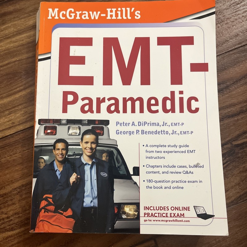 McGraw-Hill’s EMT-Paramedic by George P. Benedetto Jr. and Peter A. DiPrima Jr.