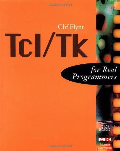 Tcl/Tk For Real Programmers (The for Real Programmers Series) - Flynt, Clif
