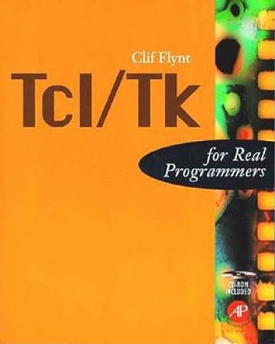 TclTk For Real Programmers (The For Real Programmers Series) - VERY GOOD