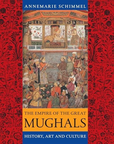 The Empire of the Great Mughals: … by Schimmel, Annemarie Paperback / softback