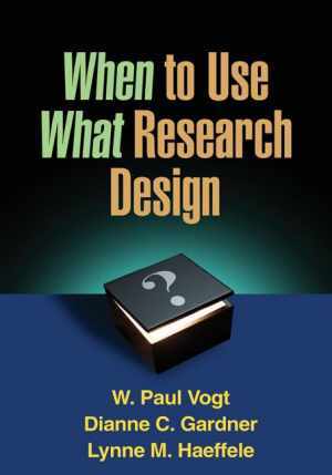 When to Use What Research Design – Paperback, by W. Paul Vogt; – Acceptable