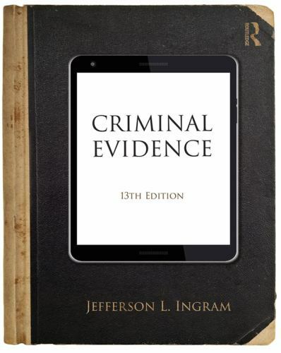 Criminal Evidence by Jefferson L. Ingram 13th Edition**