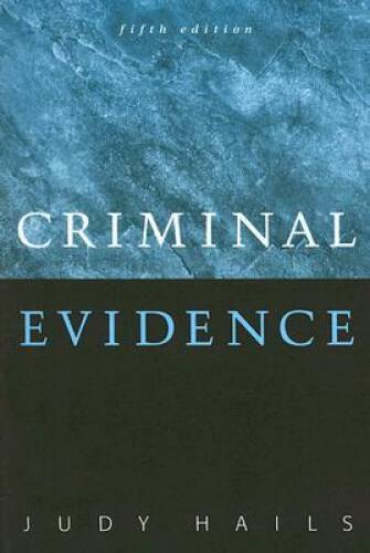 Criminal Evidence – Paperback By Hails, Judy – GOOD