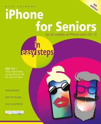 iPhone for Seniors: Covers iOS 12 (In Easy Steps) by Vandome, Nick, Acceptable B