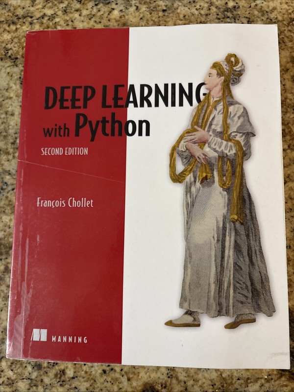 Deep Learning with Python Second Edition By Francois Chollet. 2021 PB