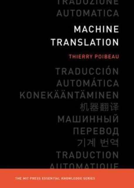 Machine Translation by Thierry Poibeau PAPERBACK 9780262534215