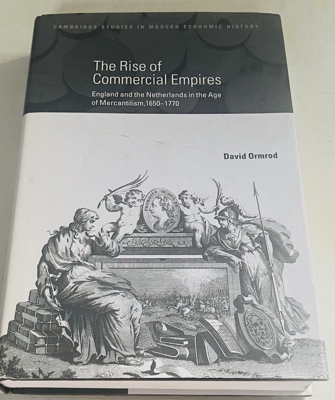 The Rise of Commercial Empires: England and the Netherlands in the Age of Merc..