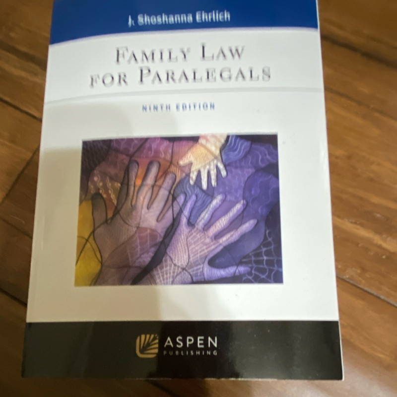 Family Law for Paralegals Ninth Edition by J. Shoshanna Ehrlich Aspen Publishing