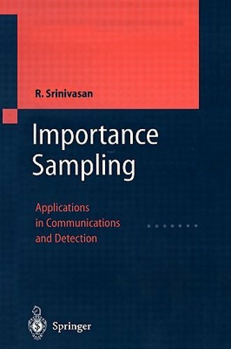 Importance Sampling: Applications in Communications and Detection by Srinivasan