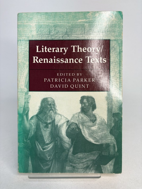 LITERARY THEORY/RENAISSANCE TEXTS By Professor Patricia Parker & Professor David
