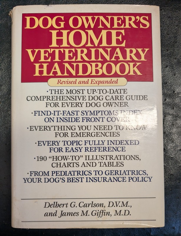 Dog Owner’s Home Veterinary Handbook – Hardcover By Carlson, Delbert G. 1992