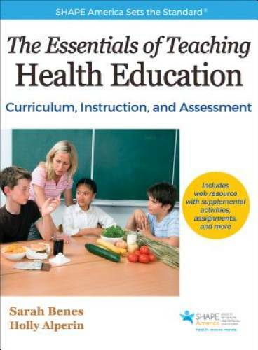 Essentials of Teaching Health Education With Web Resource, The: Curriculu – GOOD
