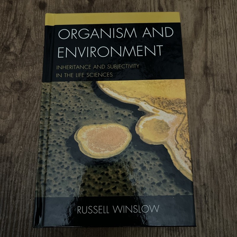 Organism And Environment: Inheritance And Subjectivity In The Life..Hard Cover