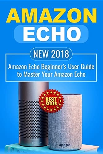 Amazon Echo: NEW 2018 Amazon Echo Be..., Laurence, Paul
