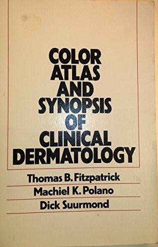 COLOR ATLAS AND SYNOPSIS OF CLINICAL DERMATOLOGY By Thomas B Fitzpatrick *Mint*