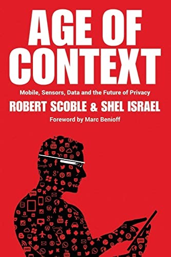 Age of Context: Mobile, Sensors, Data …, Israel, Shel
