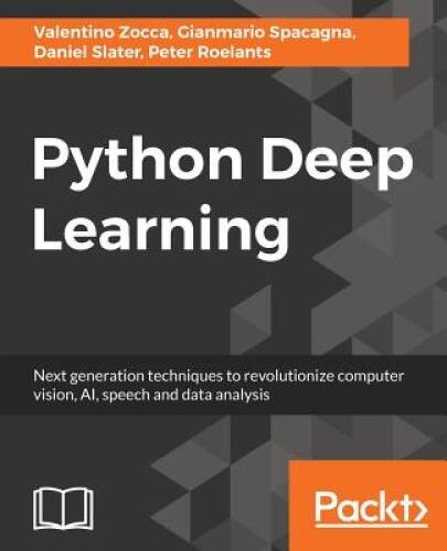 Python Deep Learning – Paperback By Gianmario Spacagna – GOOD