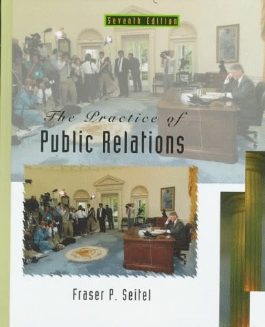 PRACTICE OF PUBLIC RELATIONS By Fraser P. Seitel – Hardcover Excellent Condition