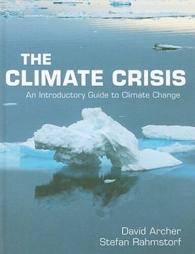The Climate Crisis: An Introductory Guide to Climate Change – Hardcover – GOOD