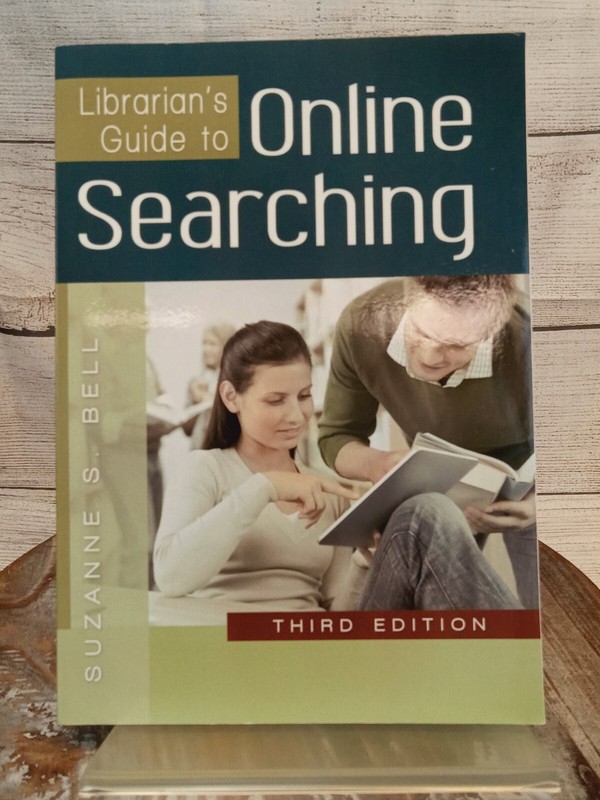 Librarian’s Guide to Online Searching, 3rd Edition by Suzanne S. Bell 2012 PB
