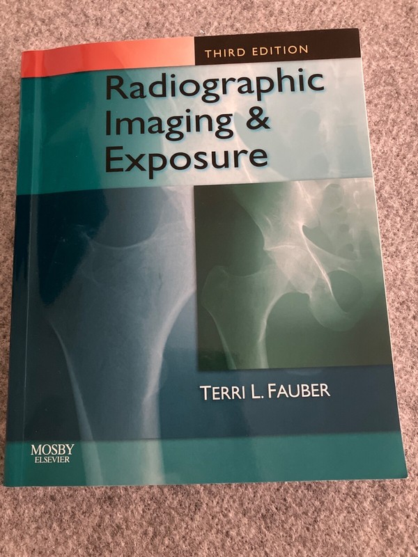 Radiographic Imaging & Exposure third ed