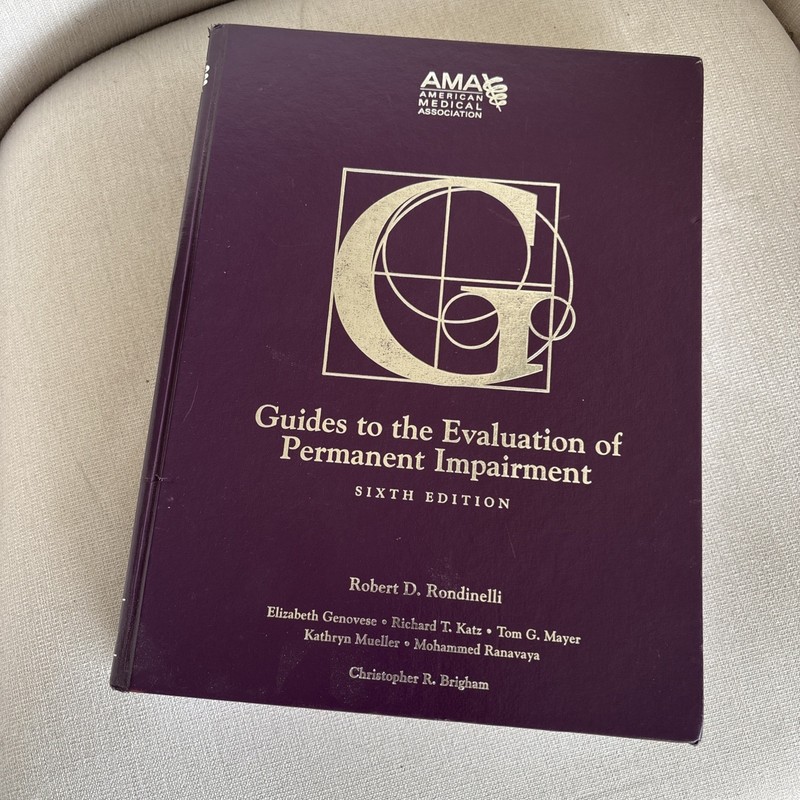 Guides to the Evaluation of Permanent Impairment, Sixth Edition