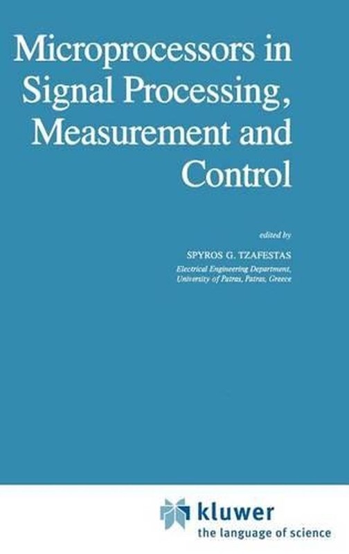 Microprocessors in Signal Processing, Measurement and Control by S.G. Tzafestas