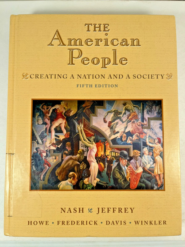 The American People: Creating a Nation and a Society 5th Edtion 2001 0321081676