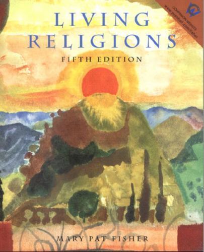Living Religions (5th Edition) by Mary Pat Fisher