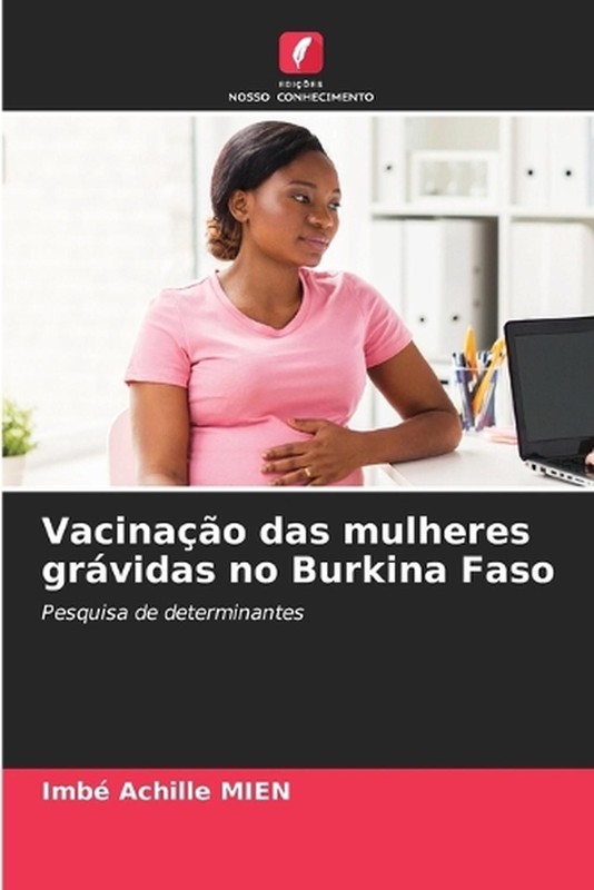 Vacinao das mulheres grvidas no Burkina Faso by Imb? Achille Mien (Portuguese) P