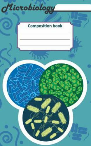 Microbiology Composition Book: 200 Cream Pages with 5 X 8(12.7 X 20.32 CM) Si...