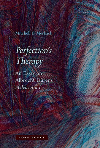 Perfection’s Therapy: An Essay on Albrecht Durer’s Melencolia I, Merb HB+=