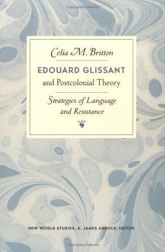 Edouard Glissant and Postcolonial Theory : Strategies of Language and Resista…