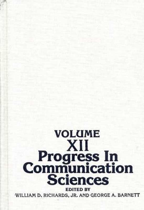 Progress in Communication Sciences, Volume 12 by William D. Richards (English) H